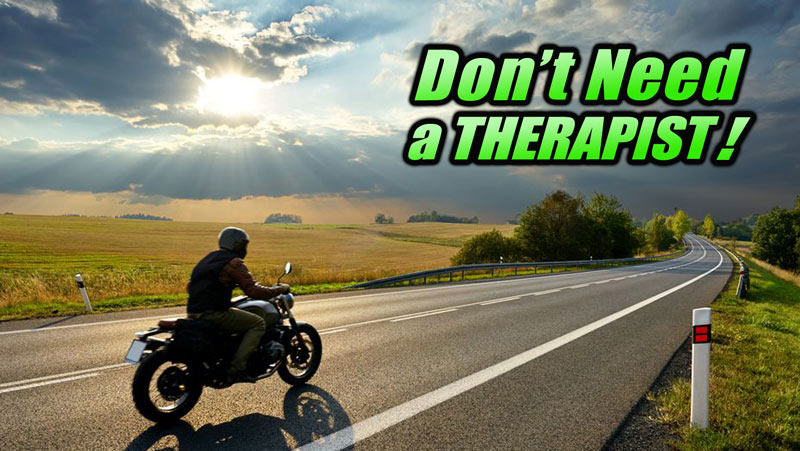 why motorcyclists don't need a therapist